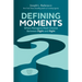 Defining Moments: When Managers Must Choose Between Right and Right