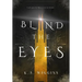 Blind the Eyes
