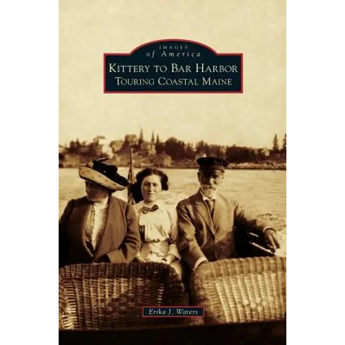 Kittery to Bar Harbor: Touring Coastal Maine