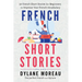 French Short Stories: Thirty French Short Stories for Beginners to Improve your French Vocabulary
