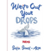 Write Out Your Drops