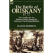 The Battle of Oriskany 1777: the Conflict for the Mohawk Valley During the American War of Independence