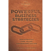 Powerful Business Strategies: Implementing Core Values For Business Success