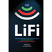 LiFi: Communication at the speed of light and the emergence of the Internet of people