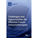Challenges and Opportunities for Effective Cancer Immunotherapies