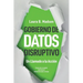 Gobierno de Datos Disruptivo: Un Llamado a la Acción