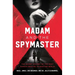 The Madam and the Spymaster: The Secret History of the Most Famous Brothel in Wartime Berlin