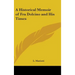 A Historical Memoir of Fra Dolcino and His Times