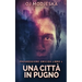 Una Città In Pugno