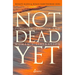 Not Dead Yet: Feminism, Passion and Women's Liberation