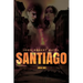 Santiago: Santiago Trilogy: Book One