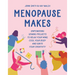 Menopause Makes: Empowering Sewing Projects to Relax Your Mind, Cool Your Body and Ignite Your Creativity