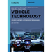 Vehicle Technology: Vehicle Dynamics, Electro Mobility, Vehicle Electrics, Autonomous Vehicles, Hmi