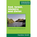 God, Israel, Idolatry and Christ: A Brief Exposition of Isaiah 40 to 57