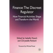 Finance: The Discreet Regulator: How Financial Activities Shape and Transform the World