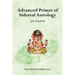 Advanced Primer of Sidereal Astrology