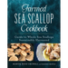 Farmed Sea Scallop Cookbook: Guide to Whole Sea Scallops Sustainably Harvested