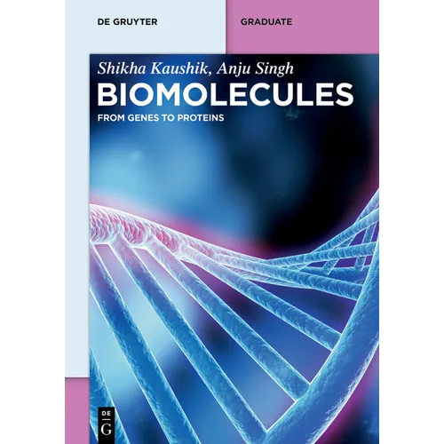 Biomolecules: From Genes to Proteins