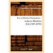 Les Colonies Françaises: Notices Illustrées (Éd.1889-1890)