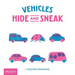 Vehicles: Hide and Sneak