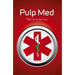 Pulp Med: Why Doctors Will Give You Only Half-Truths