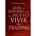 Guia de Estudio Para El Nuevo Vivir del Trading