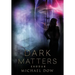 Dark Matters: Exodus (Dark Matters Trilogy Book 3)