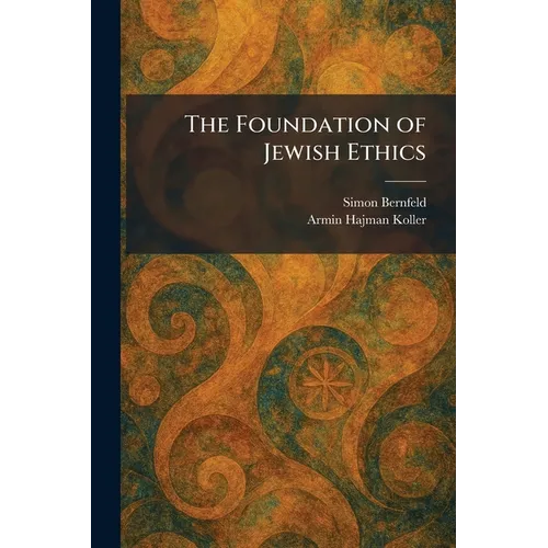 The Foundation of Jewish Ethics
