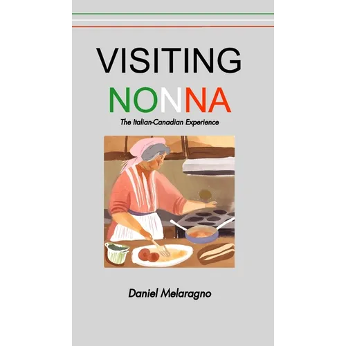 Visiting Nonna: The Italian-Canadian Experience
