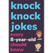 Knock Knock Jokes Every 8 Year Old Should Know: Plus Bonus Try Not To Laugh Game and Pictures To Color