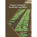Organic Farming for Sustainable Agriculture
