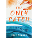 The Only Catch