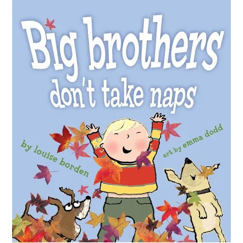 Big Brothers Don't Take Naps
