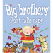 Big Brothers Don't Take Naps