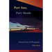 Part Sun, Part Shade: Selected poems and photographs