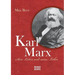 Karl Marx: Sein Leben und seine Lehre