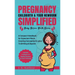 Pregnancy Childbirth & Your Newborn Simplified: A Compact Handbook for Expectant Moms Covering Conception & Labor to Birthing & Beyond