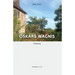 Oskars Wagnis: Erzählung