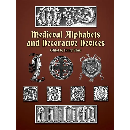 Medieval Alphabets and Decorative Devices