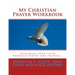 My Christian Prayer Workbook