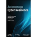 Autonomous Cyber Resilience