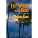 Fair Winds and Following Seas Part Two