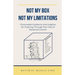 Not My Box, Not My Limitations