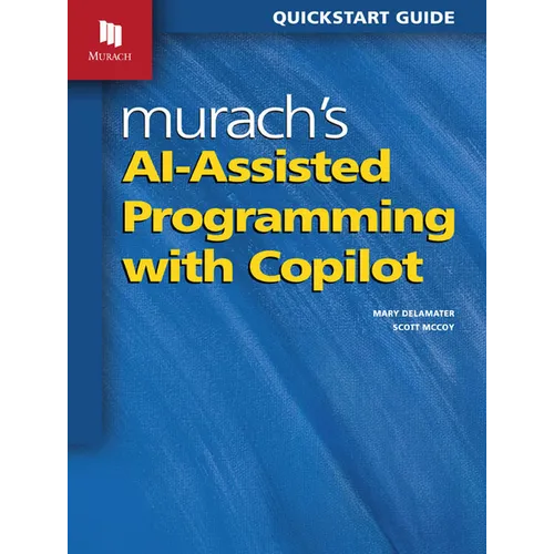 Murach's Ai-Assisted Programming with Copilot