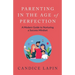 Parenting in the Age of Perfection: A Modern Guide to Nurturing a Success Mindset
