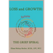 Loss and Growth: The Grief Spiral
