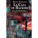 La Caza de Hackers: Ley y Desorden en la Frontera Electrónica