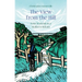 The View from the Hill: Four Seasons in a Walker's Britain