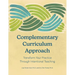 Complementary Curriculum Approach: Transform Your Practice Through Intentional Teaching