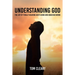 Understanding God: The Joy of Finally Hearing God's Good and Gracious Word